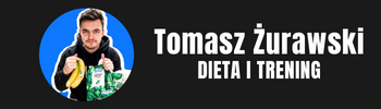 Tomasz Żurawski Dieta i Trening